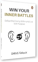 Win Your Inner Battles by Darius Foroux