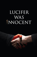 Lucifer was Innocent: The Red Pill by by Tirth Raj Parsana
