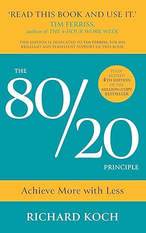 THE 80/20 PRINCIPLE, EXPANDED AND UPDATED