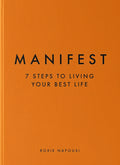 Manifest: 7 Steps to living your best life Paperback