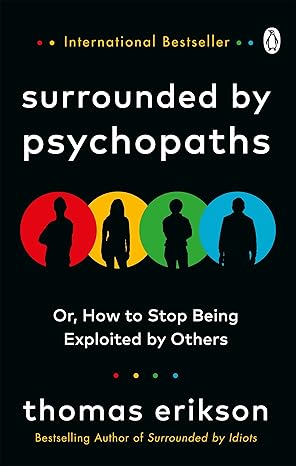 Surrounded by Psychopaths by Thomas Erikson