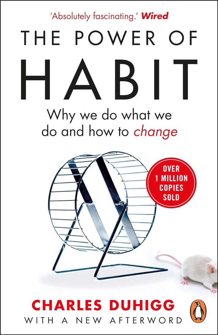 The Power of Habit : Why We Do, What We Do, and How to Change